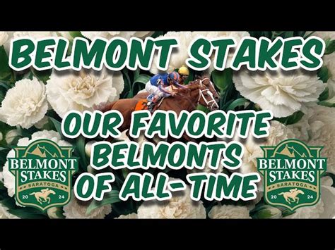 Our favorite renewals of the Belmont Stakes .